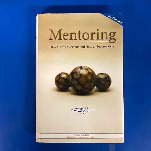 Mentoring: How to Find a Mentor and How to Become One by Bobb Biehl - Picture 1 of 10